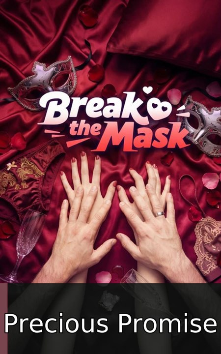 Break the Mask | Precious Promise