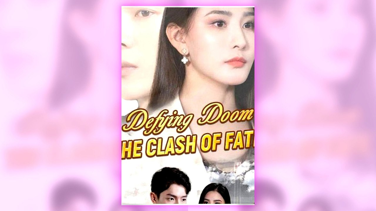 Defying Doom The Clash of Fate full episode