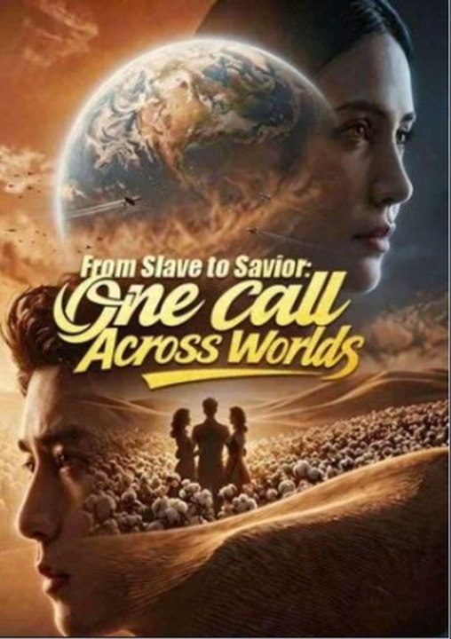 From Slave to Savior One Call Across Worlds🍿🍿🍿FULL MOVIES ENGLISH SUB 2026
