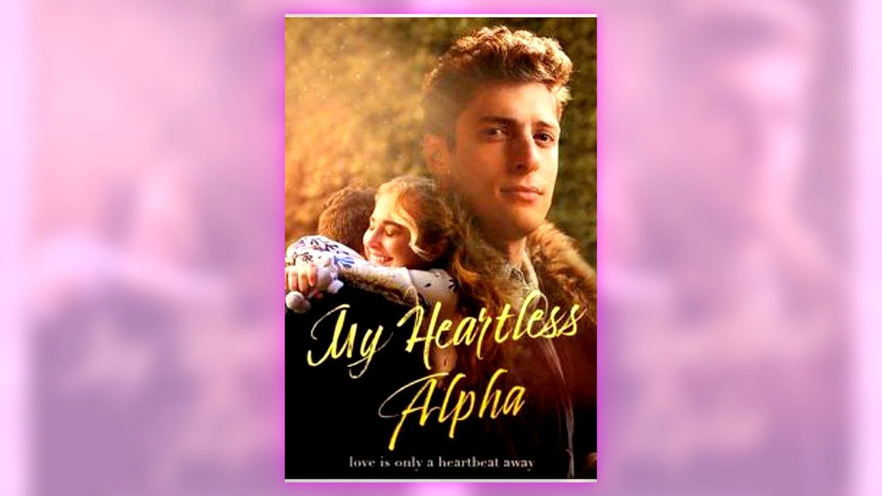 My Heartless Alpha full episode