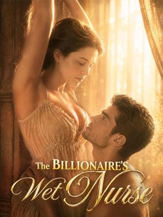 [Full] The Billionaire's Wet Nurse - Full #englishsub #fullmovie 🍿🍿 ...