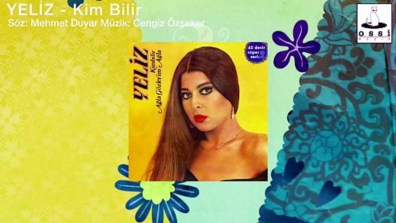 Yeliz - Kim Bilir