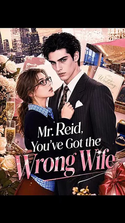 ... Mr. Reid, You've Got the Wrong Wife - FULL EPISODE 2026 | Full Short Drama | English Sub 2026 [Full Movie]