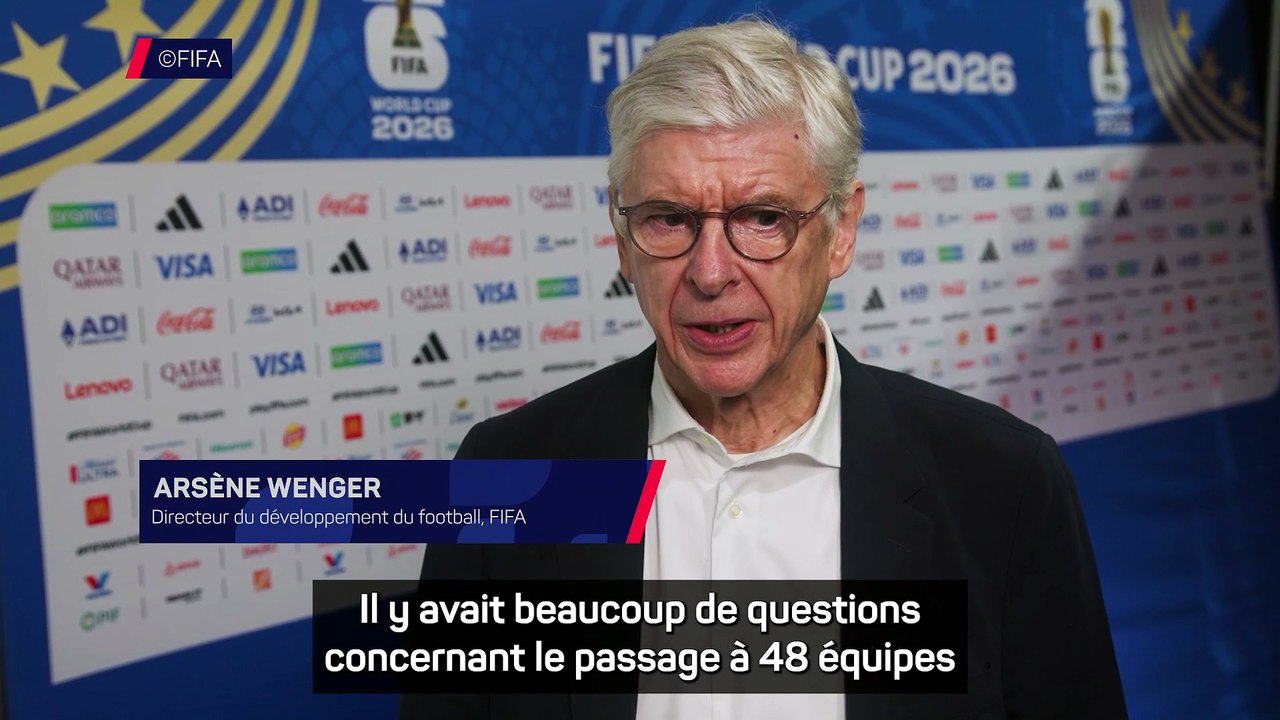Wenger : "Le passage à 48 équipes était une nécessité d’un point de vue éthique"