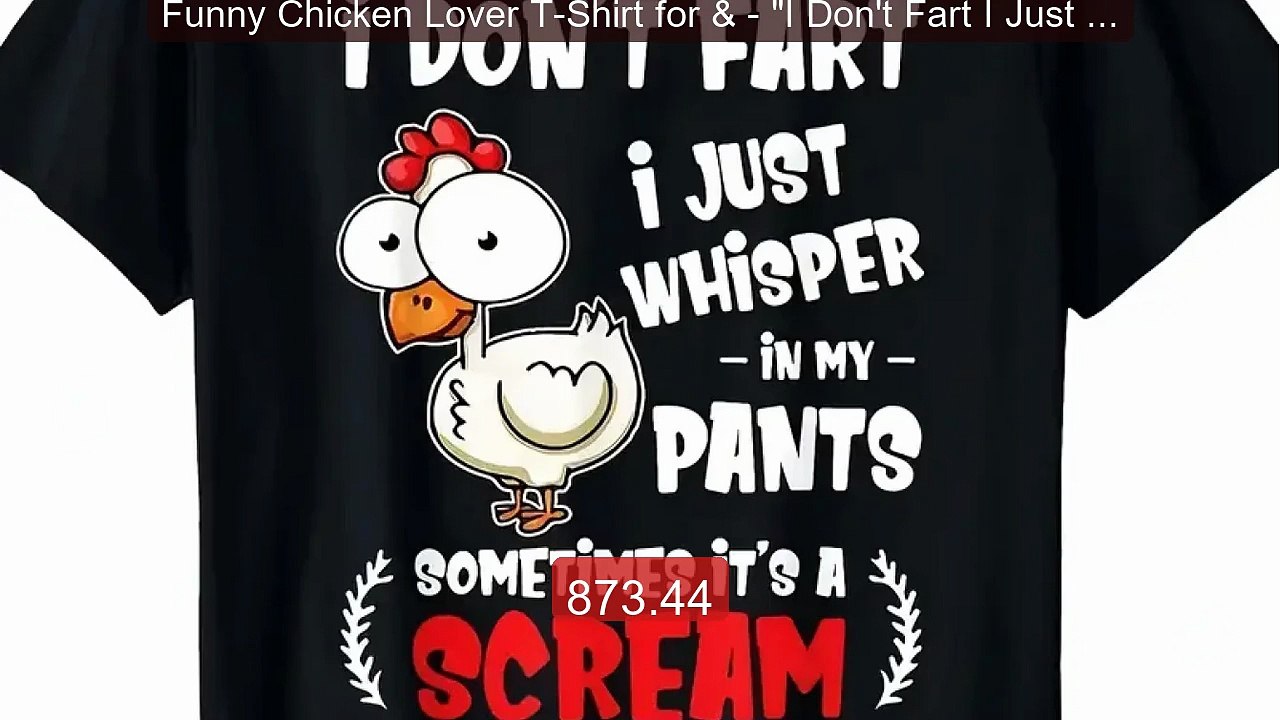 Funny Chicken Lover T-Shirt for & - "I Don't Fart I Just Whisp... -- Best Buy 2026 | Great Quality!
