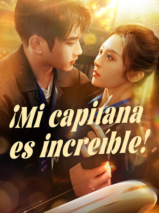 Mi capitana es increíble [Doblado] Drama Completo