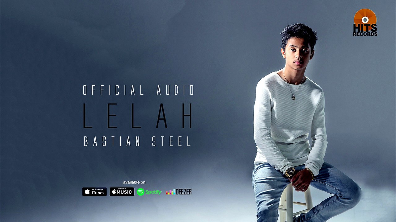 Bastian Steel - Lelah (Official Audio)
