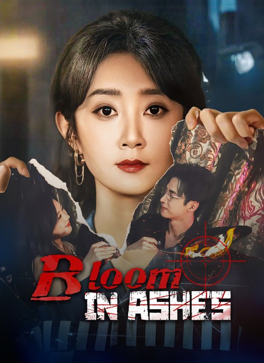 Bloom in Ashes | Full 61 Eps SD Drama 2026
