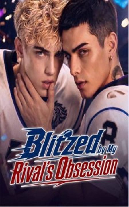 Blitzed by My Rival's Obsession - Full