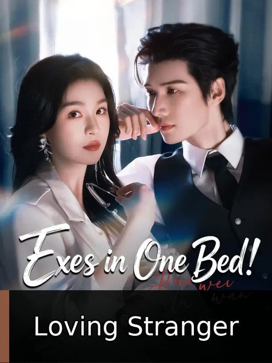 Exes in One Bed! chinese drama #englishsub #fullmovie❌⭕️ | Loving Stranger