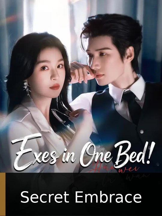 Exes in One Bed! chinese drama #englishsub #fullmovie❌⭕️ | Secret Embrace