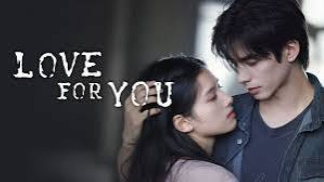love for you (Full Movie) | English Sub