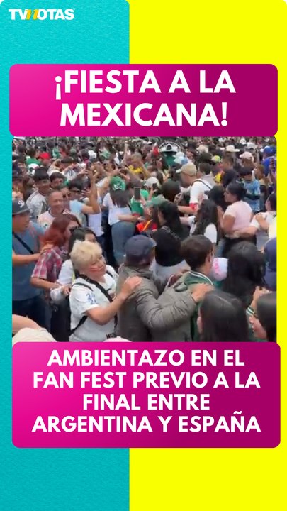 ¡Ambientazo! Así se vive la previa a la Final del Mundial 2026 en el Fan Fest de la CDMX.