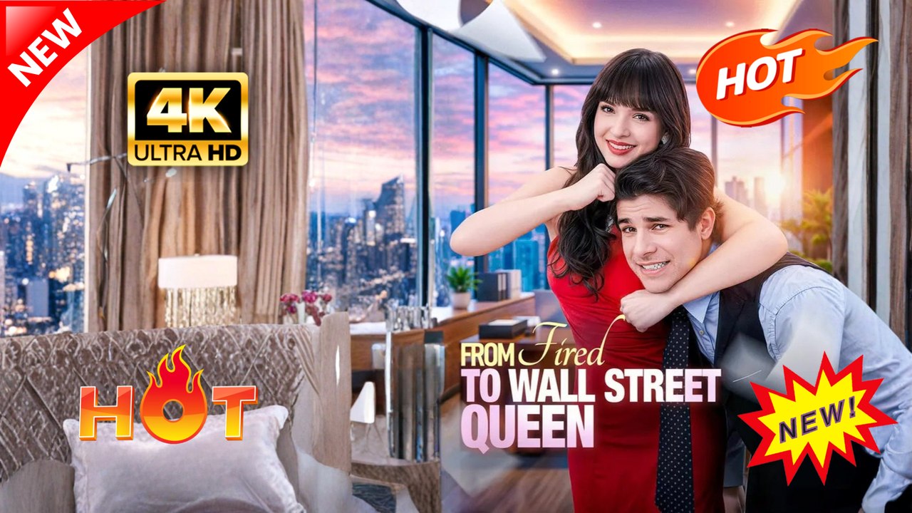 From Fired To Wall Street Queen (Full Movie) | Hot Romance Dramatic 2026