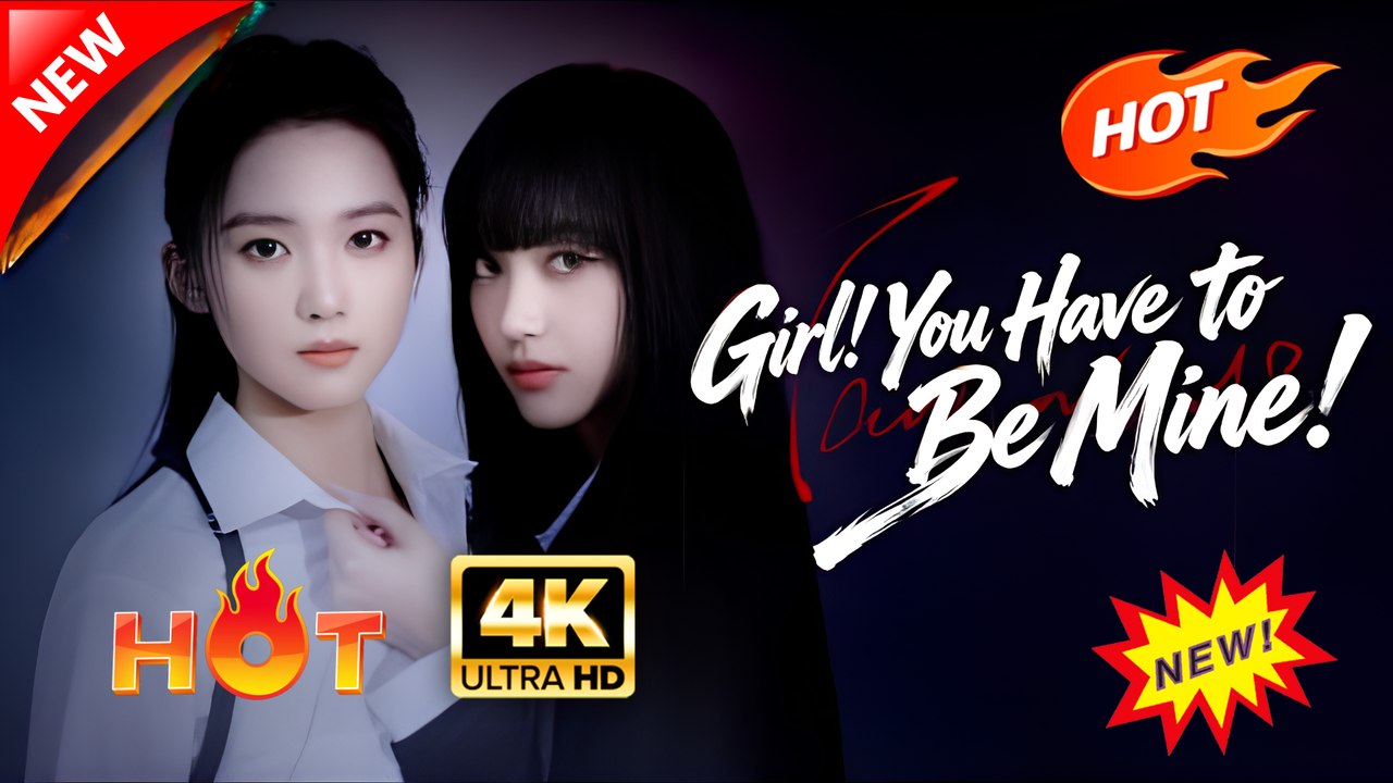 Girl You Have To Be Mine! (Full Movie) | Hot Romance Dramatic 2026