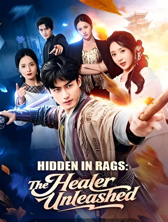 Hidden in Rags - The Healer Unleashed
