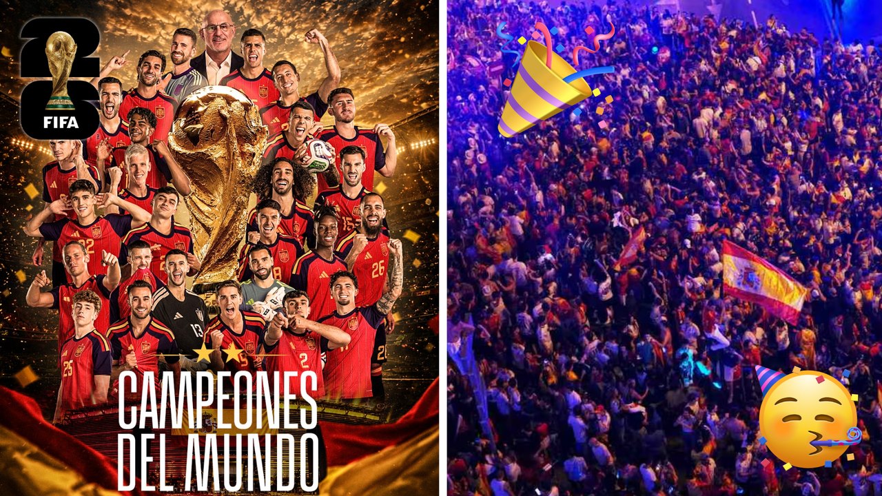 España es campeón del mundo y la fiesta se enciende en Madrid con la celebración