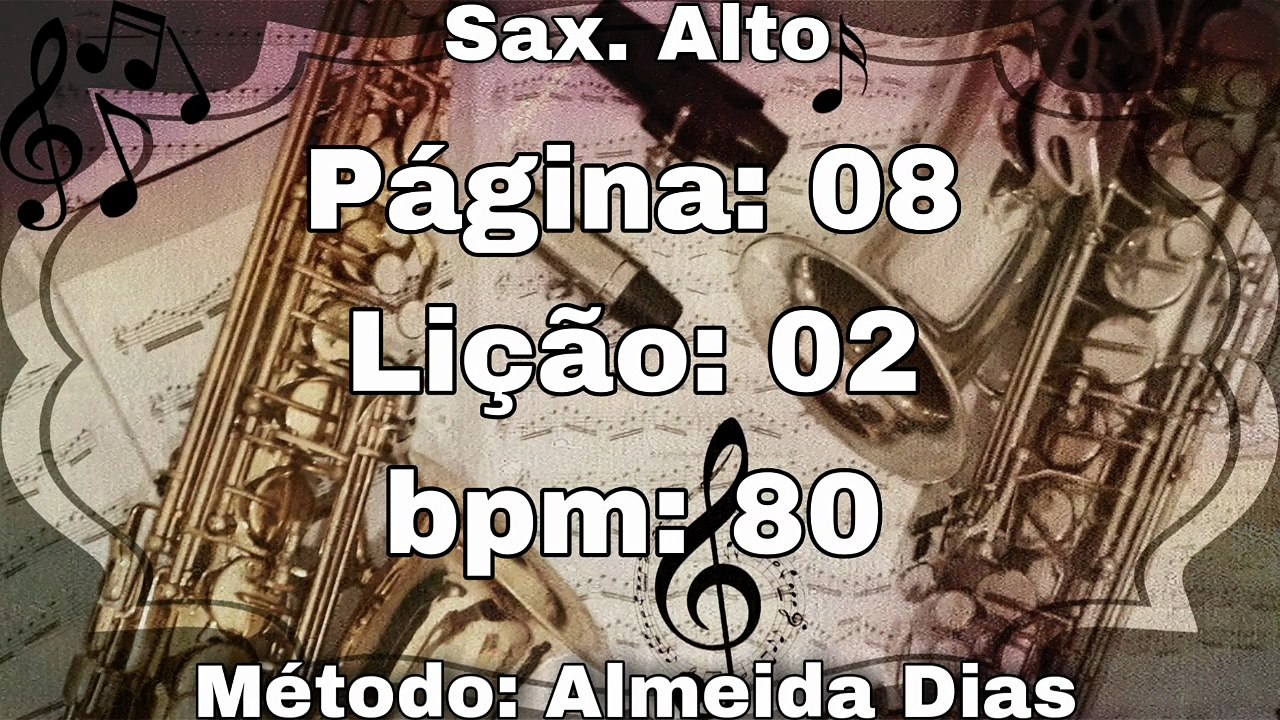 Página: 08 Lição: 02 - Sax. Alto [80 bpm]