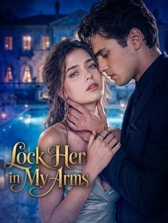 Lock Her in My Arms | Serie Completa | Short Drama Español