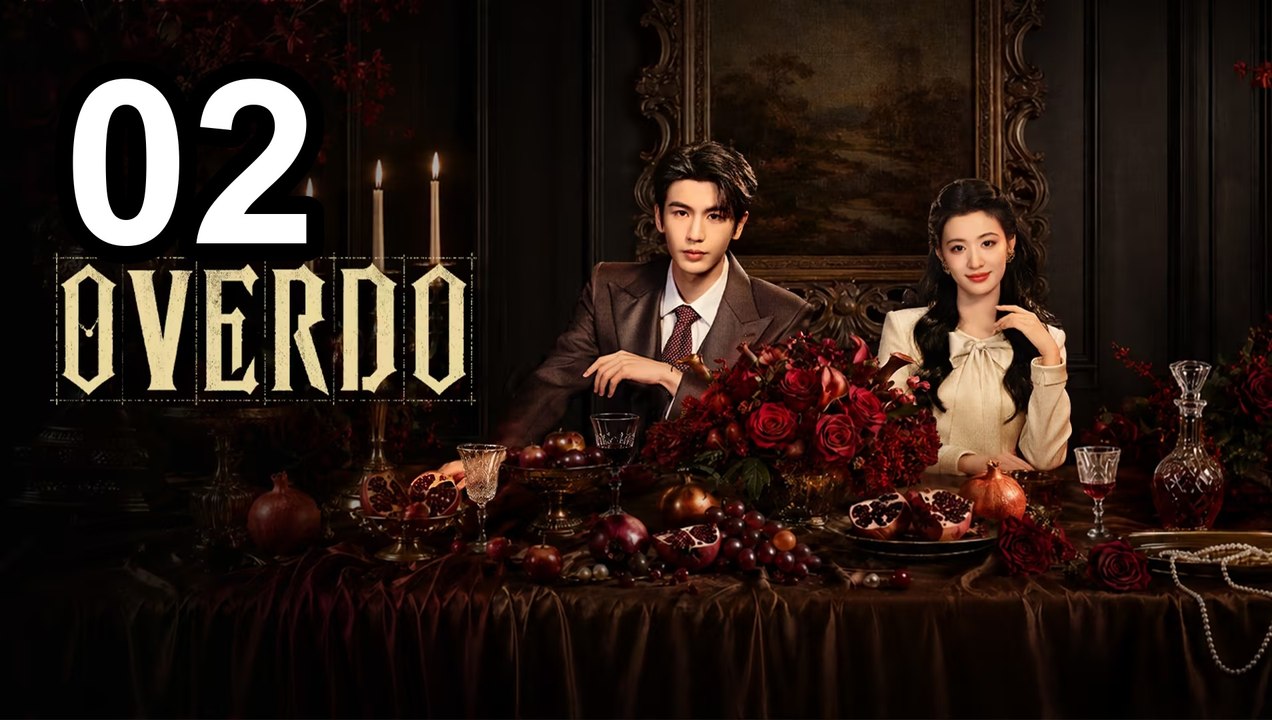 Overdo - Episode 2 English Sub | Asian Drama TV