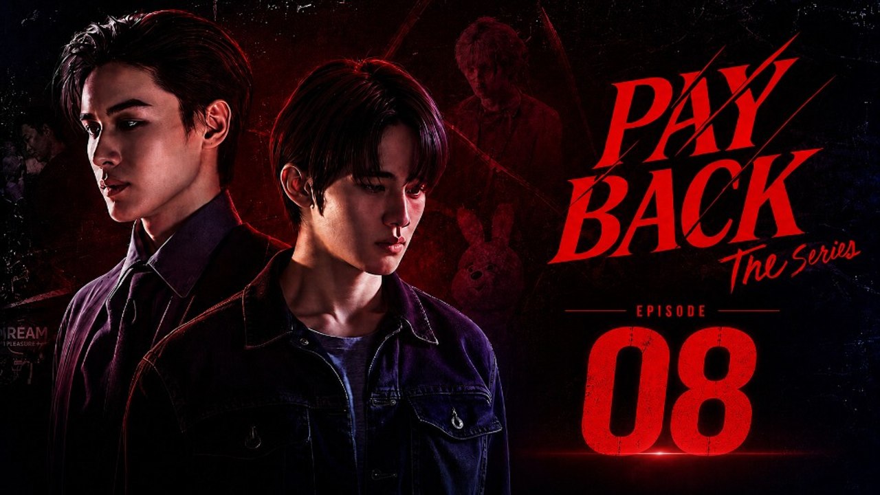 Ep.8 - Payback The Series - ✅ FULL [Eng Sub]
