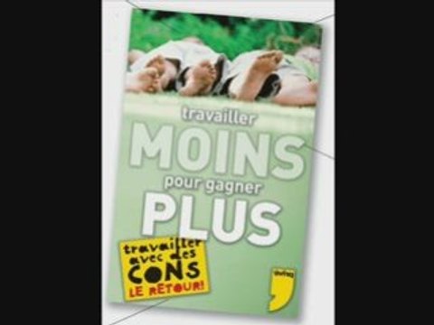 Travailler Moins Gagner Plus