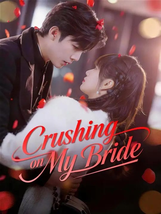 Crushing on My Bride | Full Series | Short Drama English