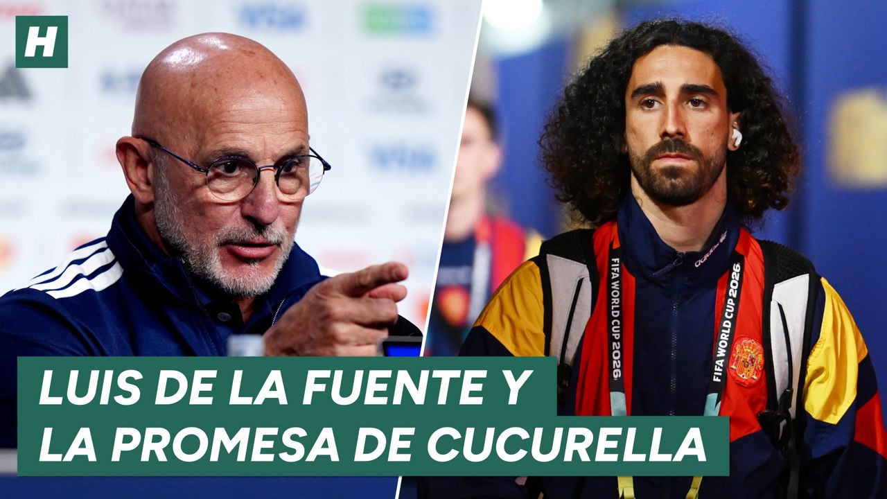 Luis de la Fuente, sobre la promesa de Cucurella: "Si dices una cosa, hay que cumplirla"