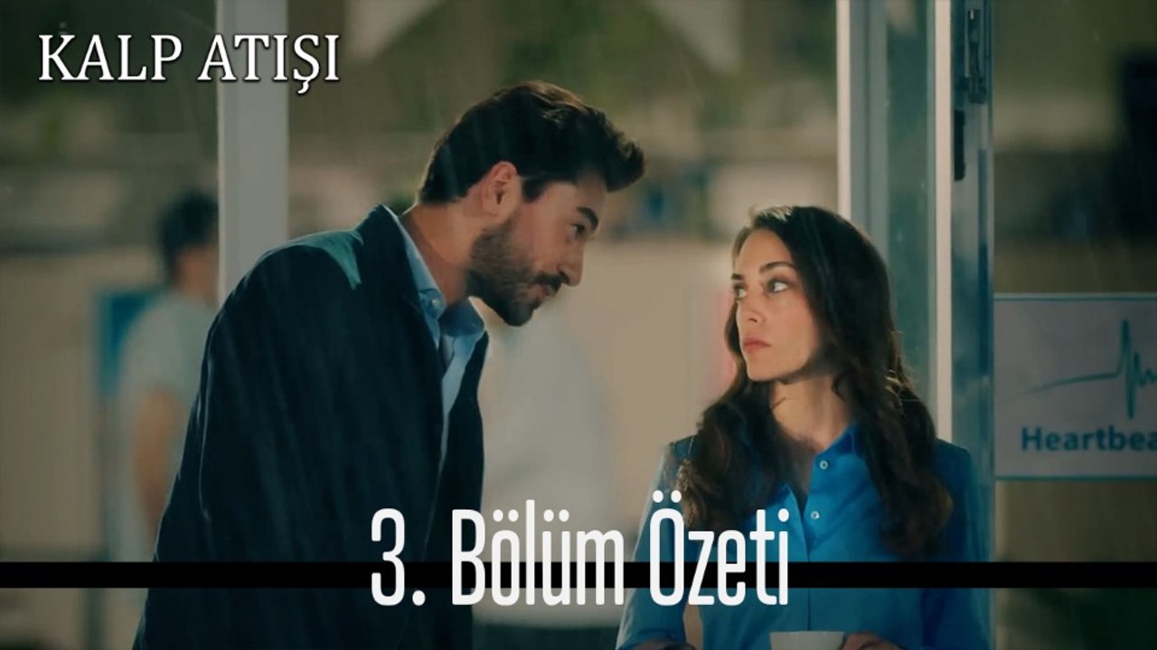 3.Bölüm Özeti - Kalp Atışı