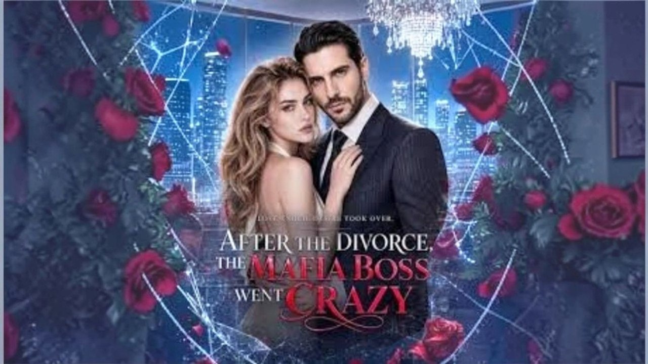 After the Divorce, the Mafia Boss Went crazy