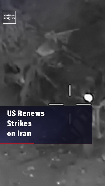US Renews Strikes on Iran