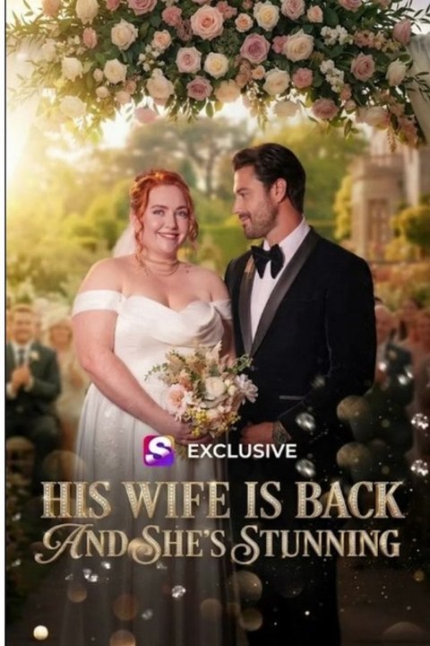 His Wife Is Back And She Is Stunning (2026) - FULL