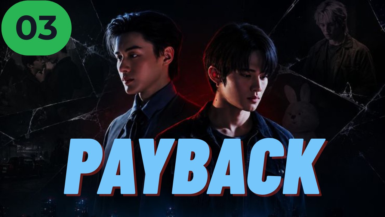 P@yb@ck 📺 EP 03 🌍 ENGSUB Bibi.Films