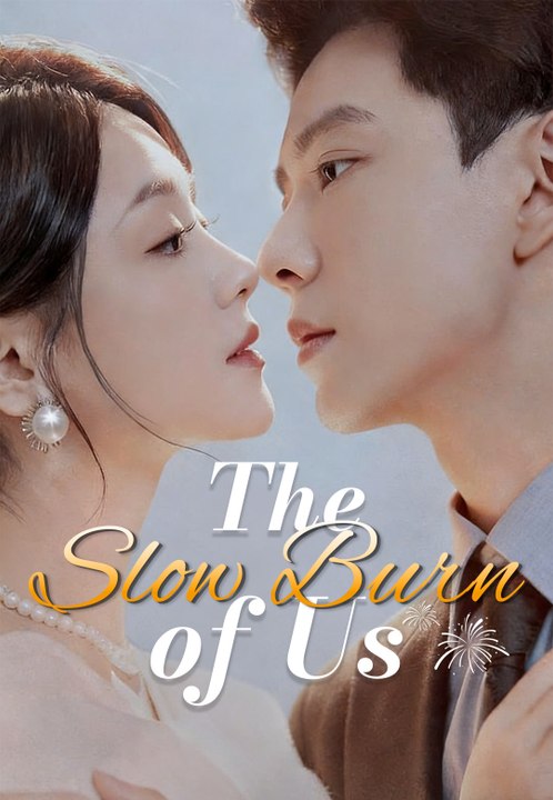 The Slow Burn of Us | Full Series | Short Drama English