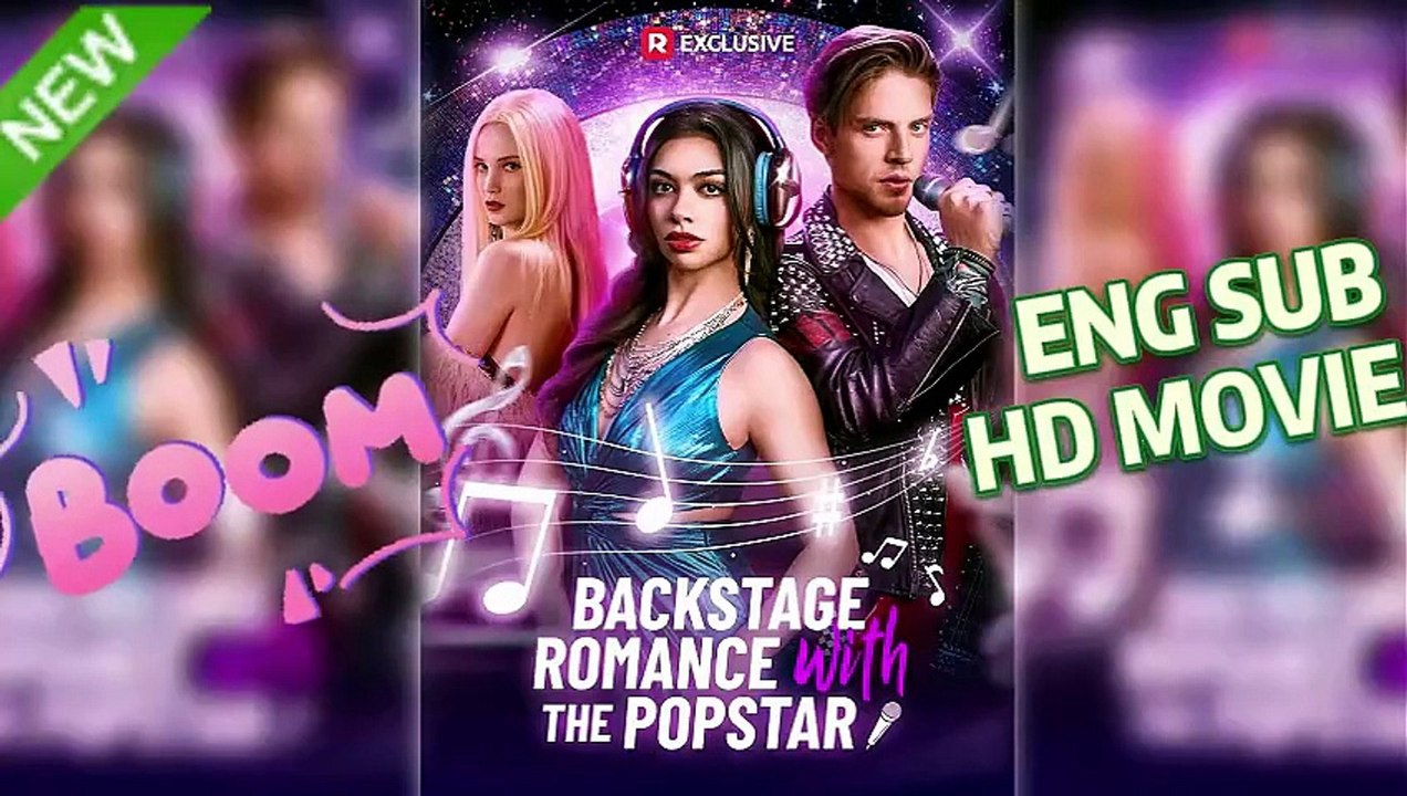 Backstage Romance with the Popstar - Eng Sub HD (Free Episodes) [Full Movie]