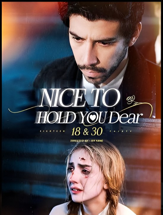 Nice To Hold You Dear 18 & 30