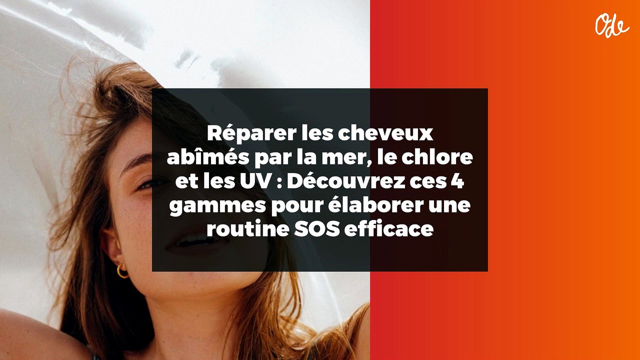 Réparer les cheveux abîmés par la mer, le chlore et les UV : Découvrez ces 4 gammes pour élaborer une routine SOS efficace