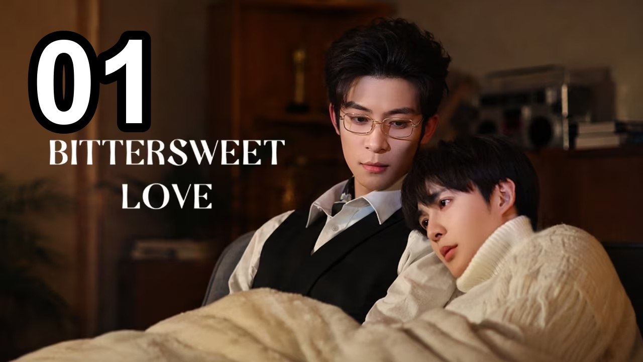 B.i.t.t.e.r.s.w.e.e.t L.o.v.e (2026) - Episode 1 English Sub | NextAsia Series