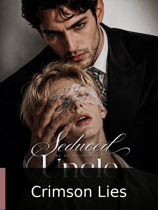 Seduced By My Boyfriend's Uncle -  full  Movie 2026 | Crimson Lies
