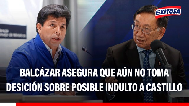 Presidente Balcázar confirmó que MINJUSDH está evaluando dictamen para evaluar indulto de Castillo