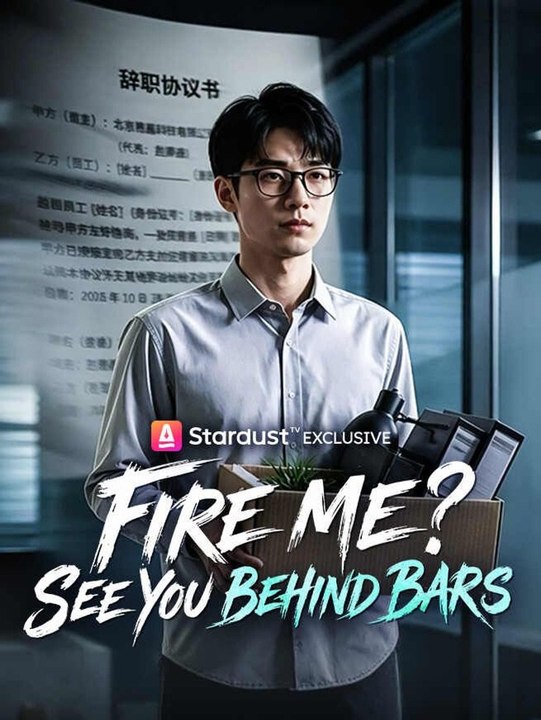 Fire Me? See You Behind Bars Chinese Drama English Version