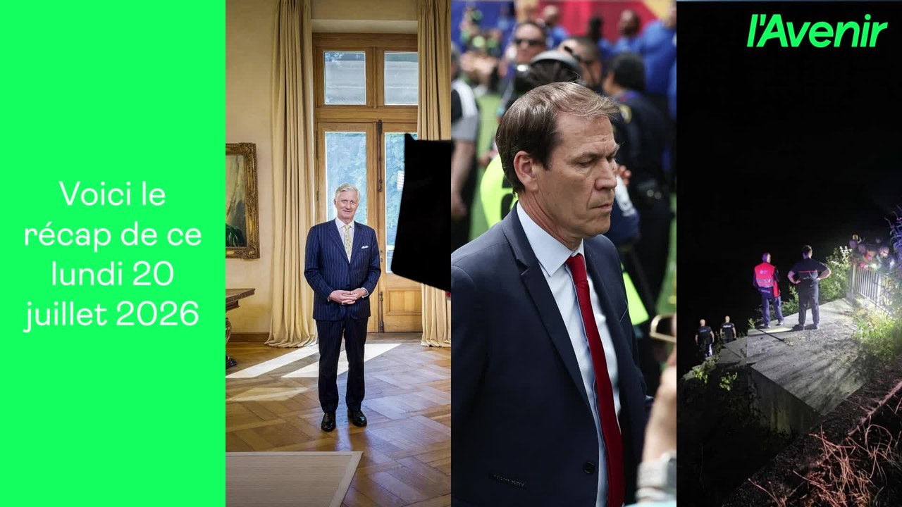 Le récap: Garcia et les Diables, c'est fini | Discours royal pour la Fête nationale | Drôle d'opération de recherche