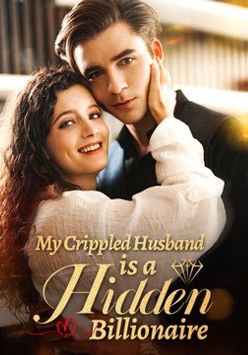 My Crippled Husband is a Hidden Billionaire Series English