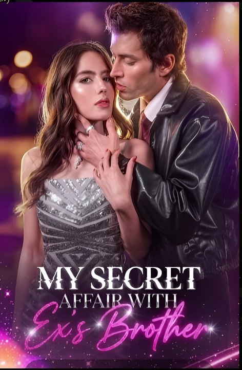 My Secret Affair With Ex's Brother