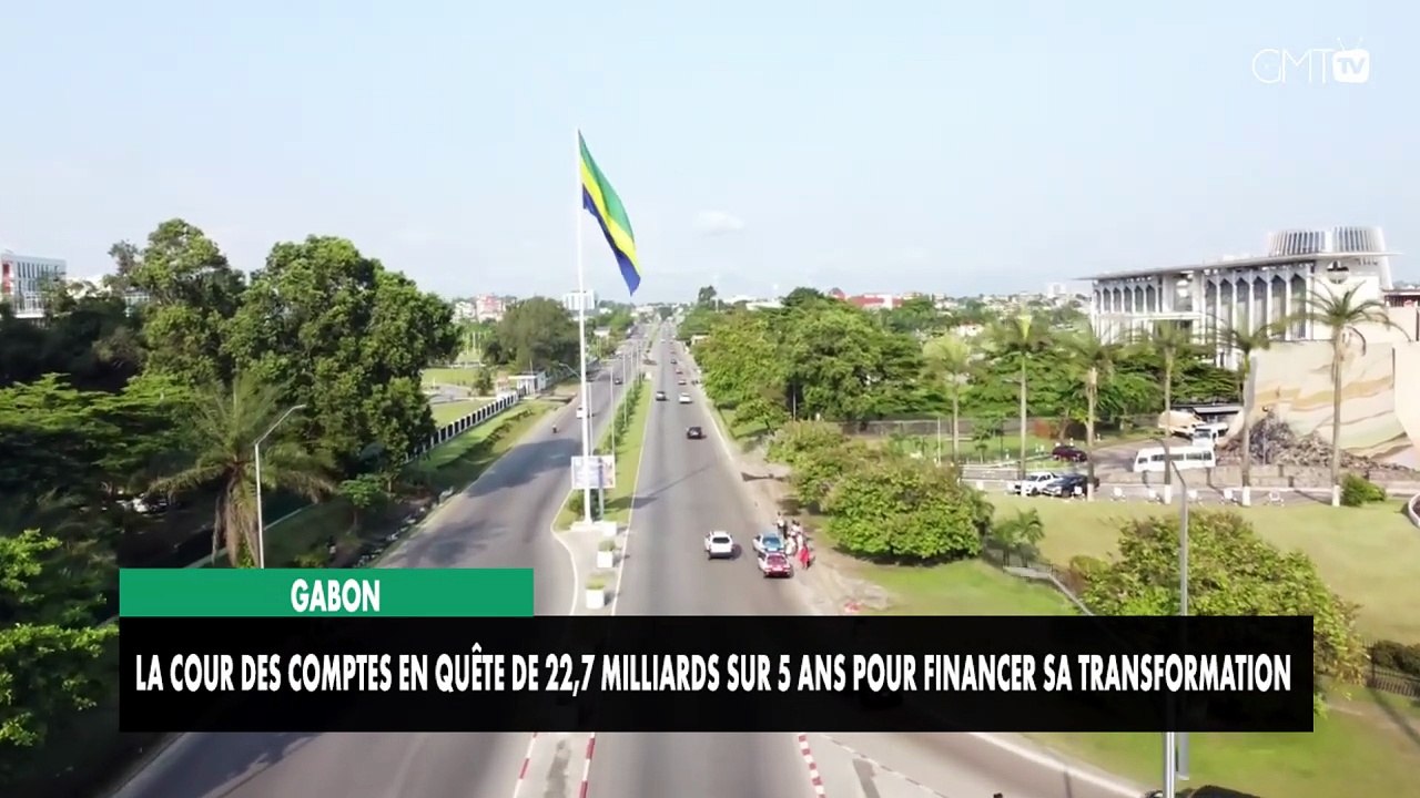 [#Reportage] Gabon : la Cour des comptes en quête de 22,7 milliards sur 5 ans pour financer sa transformation
