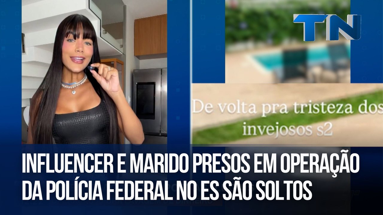 Influencer e marido presos em operação da Polícia Federal são soltos
