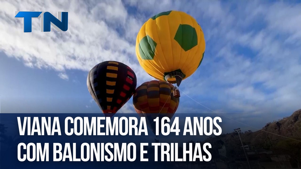 Viana comemora 164 anos com balonismo e trilhas