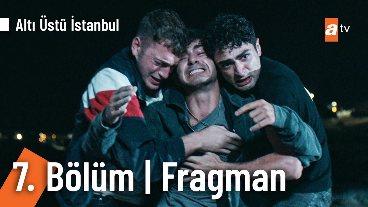 Altı Üstü İstanbul 7. Bölüm Fragman | "Öldüğünü düşünüyorlarmış çocuğun..."