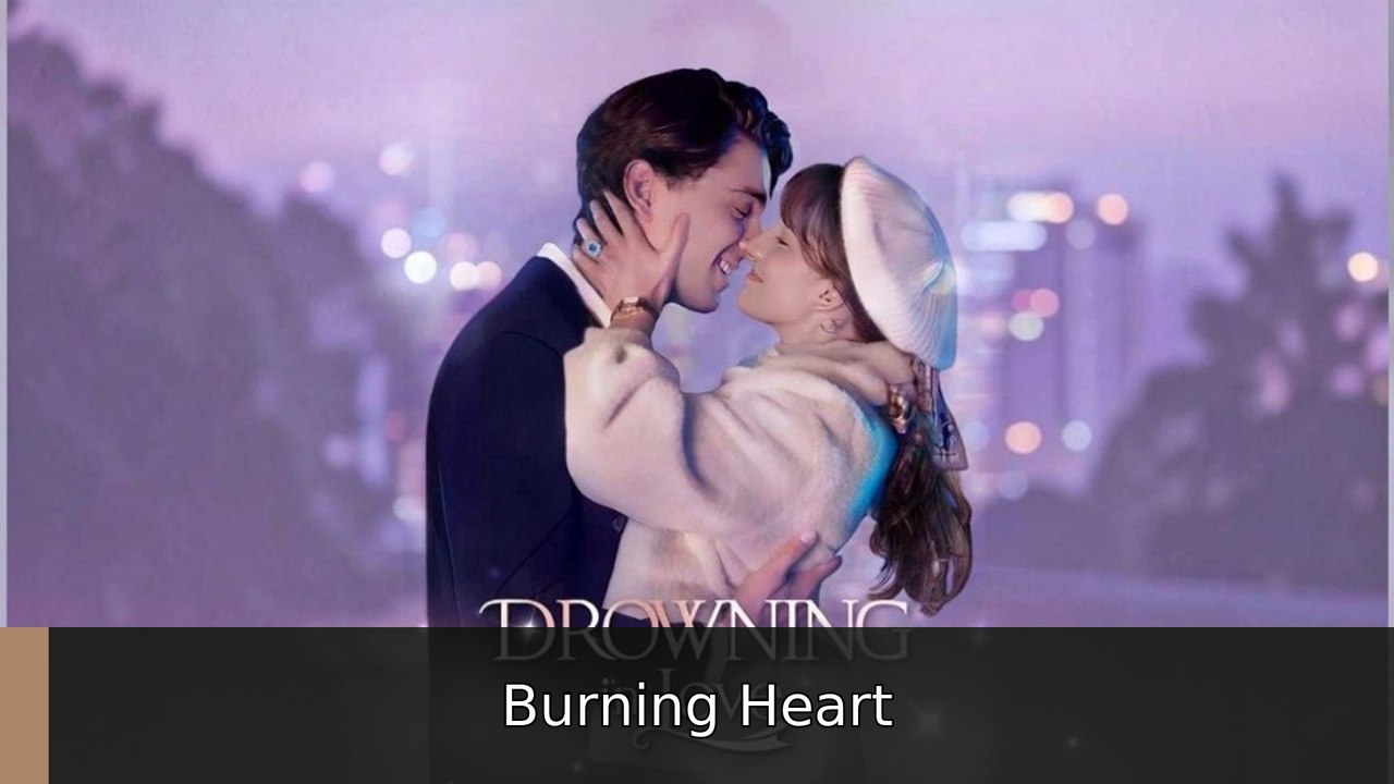 Drowning in Love englishsubtitle fullfilm Burning Heart
