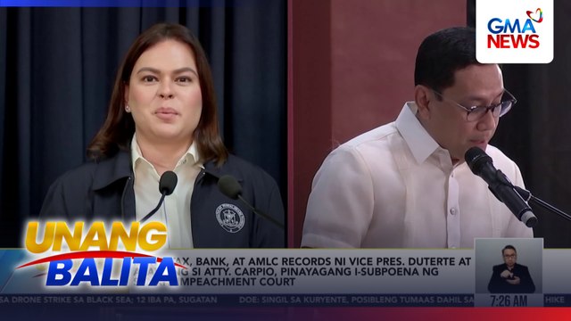 Ilang tax, bank, at AMLC records ni VPSD at asawang si Atty. Carpio, pinayagang i-subpoena ng Senate impeachment court | Unang Balita